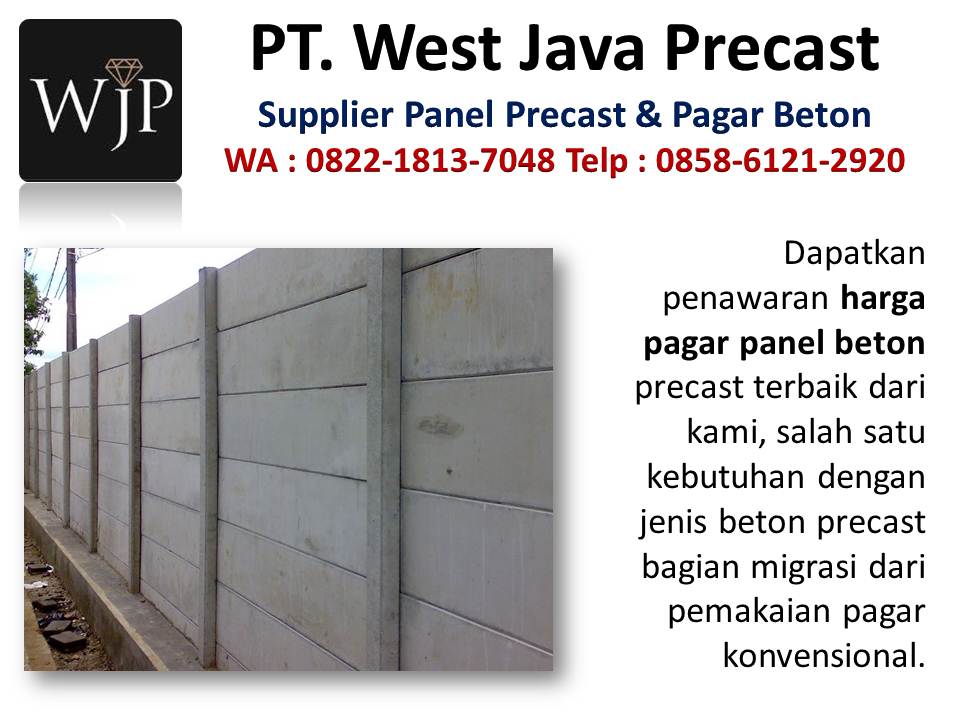 Jual pagar beton susun hubungi wa : 082218137048, perusahaan dinding precast di Bandung. Analisa vendor pagar beton wilcon dan dinding beton penahan tanah Harga-pagar-beton-panel-precast
